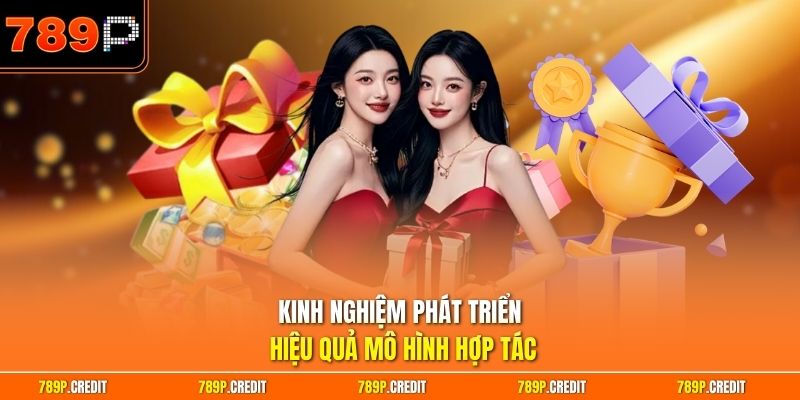 Kinh nghiệm phát triển hiệu quả mô hình hợp tác